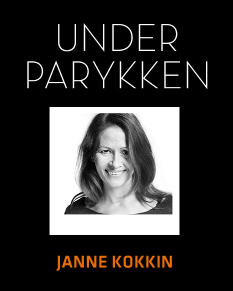 Under parykken: Janne Kokkin