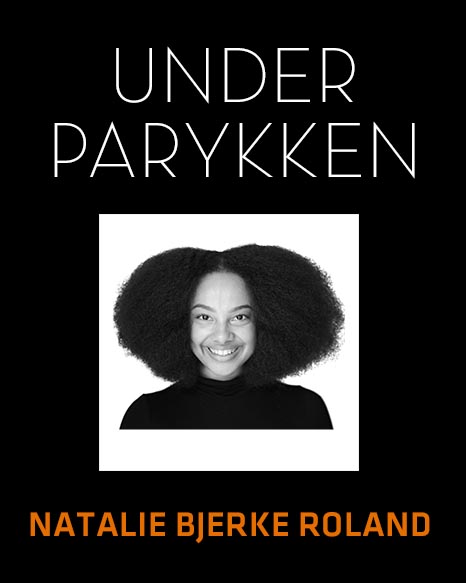 Under parykken: Natalie Bjerke Roland