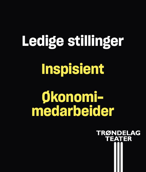 To ledige stillinger ved Trøndelag Teater