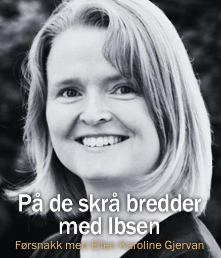 Førsnakk: På de skrå bredder med Ibsen