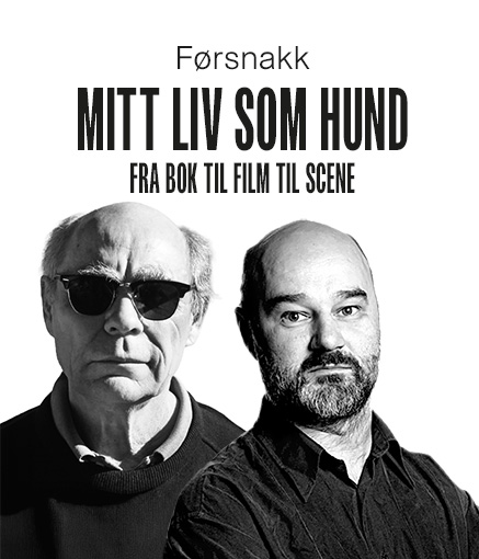“Mitt liv som hund” - fra bok til film til scene